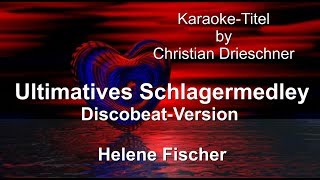 Ultimatives Schlagermedley  Discobeat Version  Helene Fischer  Karaoke [upl. by Naehgem]