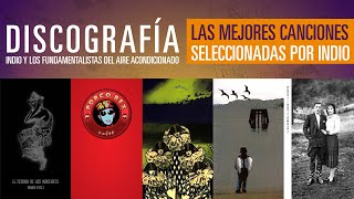 Discografía Indio y LFDAA  Las mejores canciones seleccionadas por Indio [upl. by Adlar]