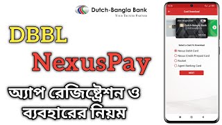 DBBL Nexus Pay রেজিস্ট্রেশন ও ব্যবহারের নিয়ম  DBBL Nexus Pay App Registration and Using Process [upl. by Rorke]