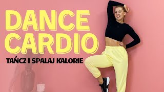 DANCE CARDIO  TANIEC I SPALANIE KALORII [upl. by Adle]