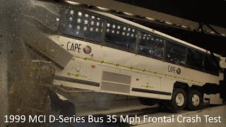 1999 MCI DSeries Bus 35 Mph Frontal Crash Test [upl. by Aicinet]